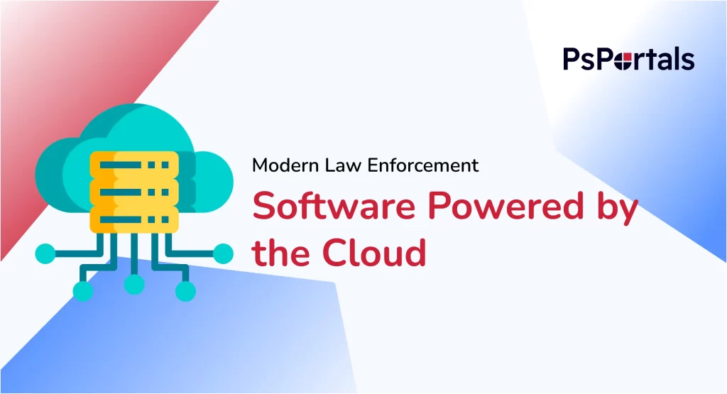 Cloud-based law enforcement software solutions